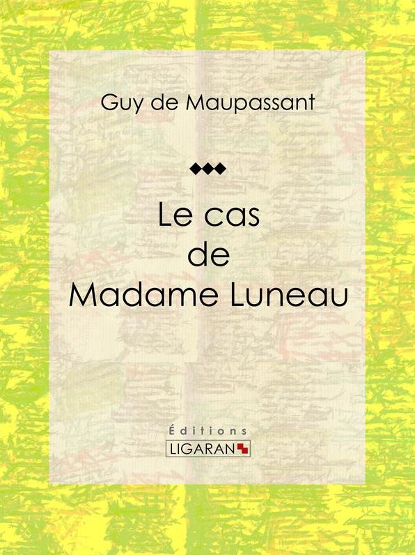 Le cas de Madame Luneau