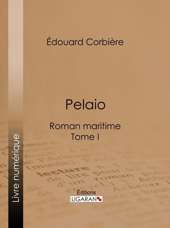 Pelaio: Roman maritime - Tome I