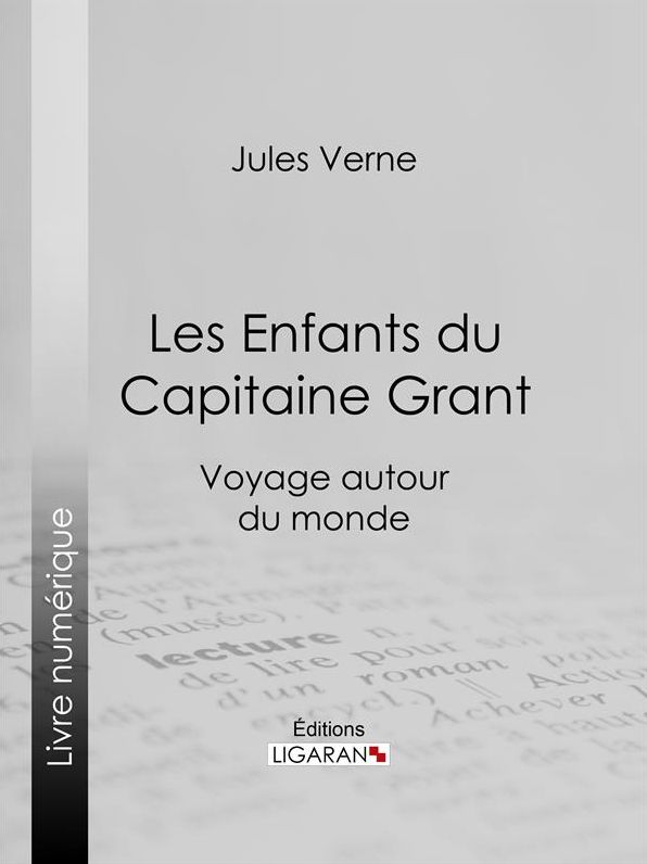 Les Enfants du Capitaine Grant: Voyage autour du monde
