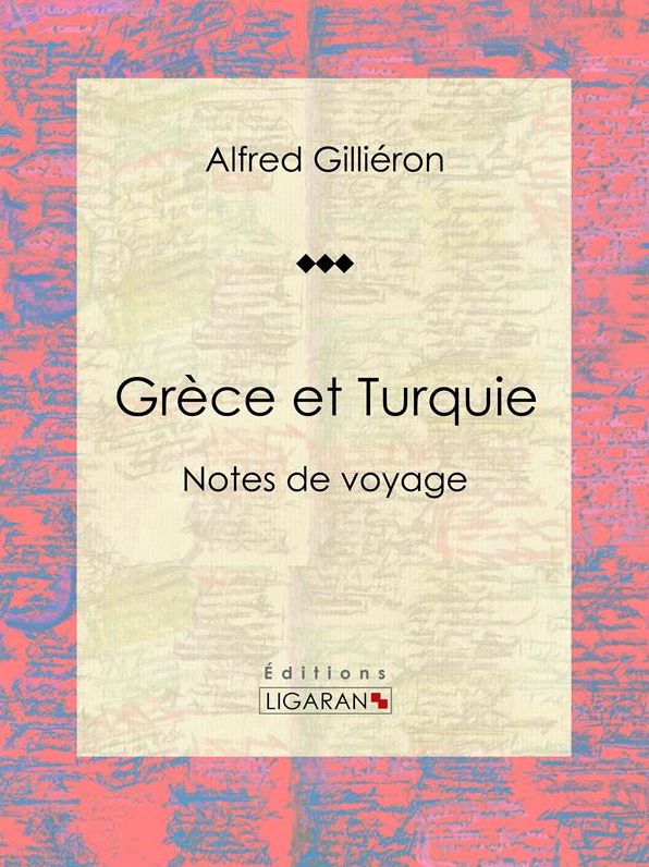 Grèce et Turquie: Notes de voyage