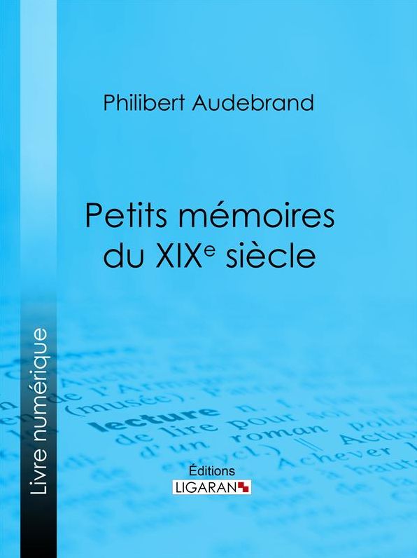 Petits mémoires du XIXe siècle