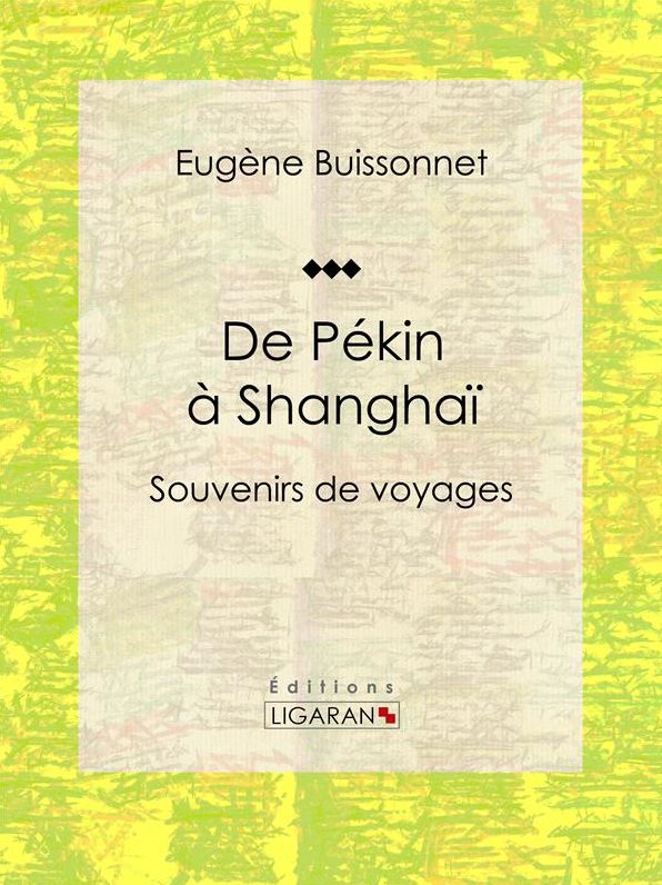 De Pékin à Shanghaï: Souvenirs de voyages