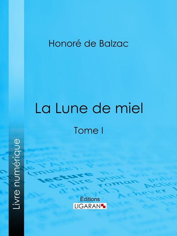 La Lune de miel: Tome I