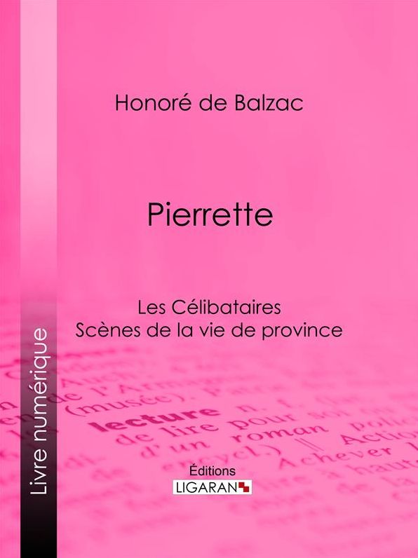 Pierrette: Les Célibataires