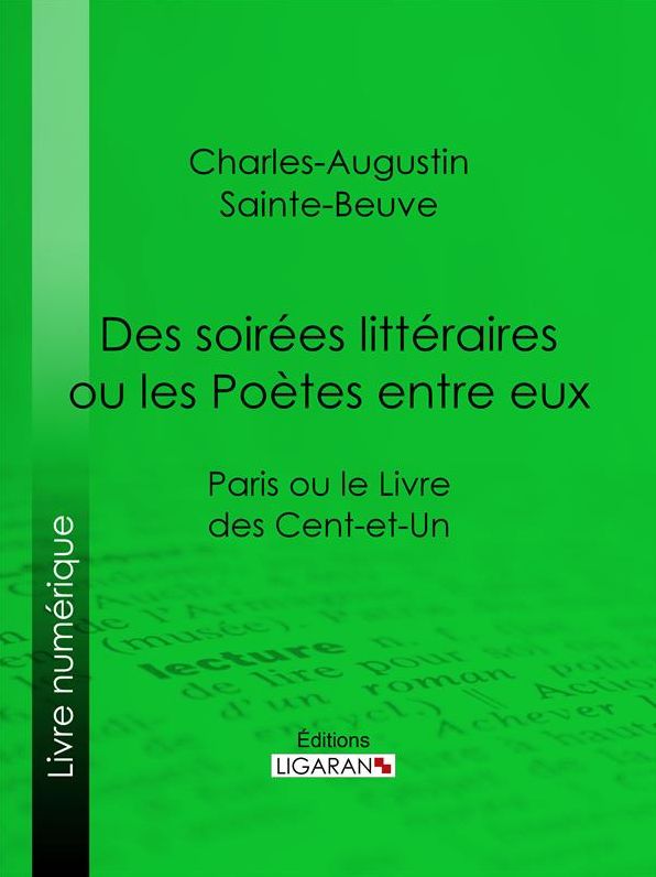Des soirées littéraires ou les Poètes entre eux: Paris ou le Livre des cent-et-un
