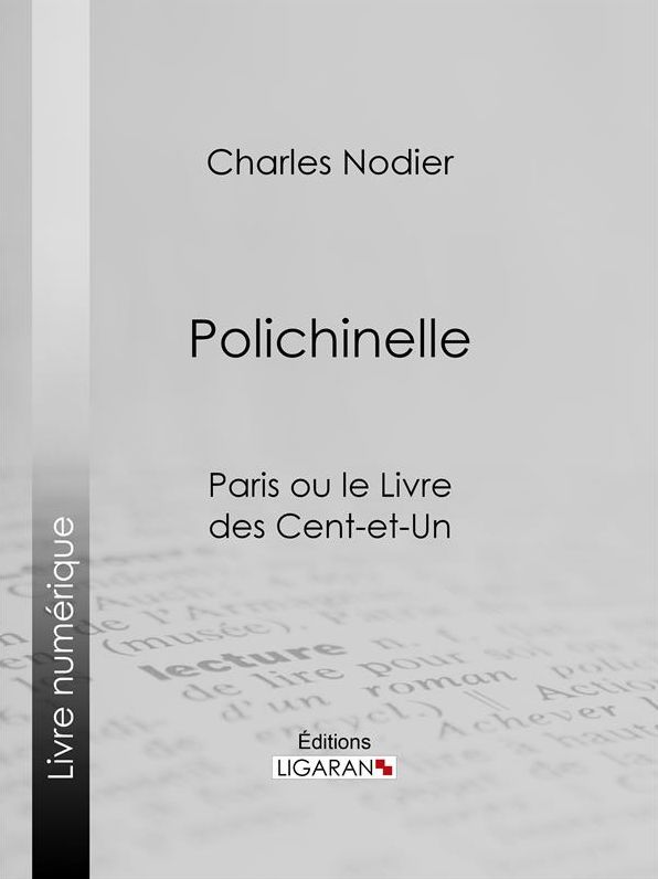 Polichinelle: Paris ou le Livre des cent-et-un
