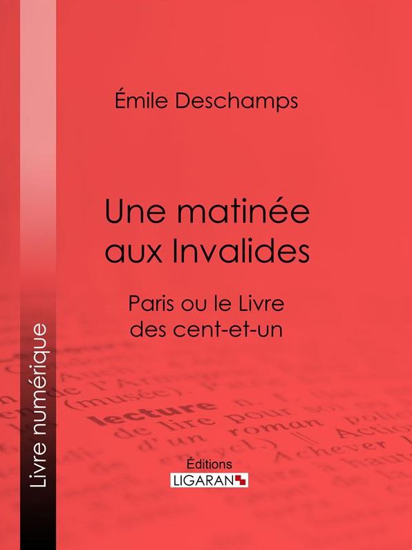 Une matinée aux Invalides: Paris ou le Livre des cent-et-un