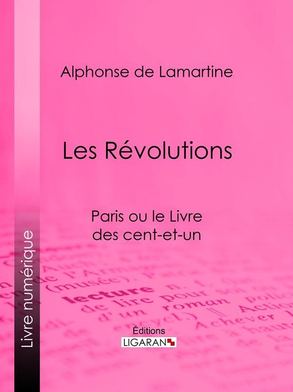 Les Révolutions: Paris ou le Livre des cent-et-un