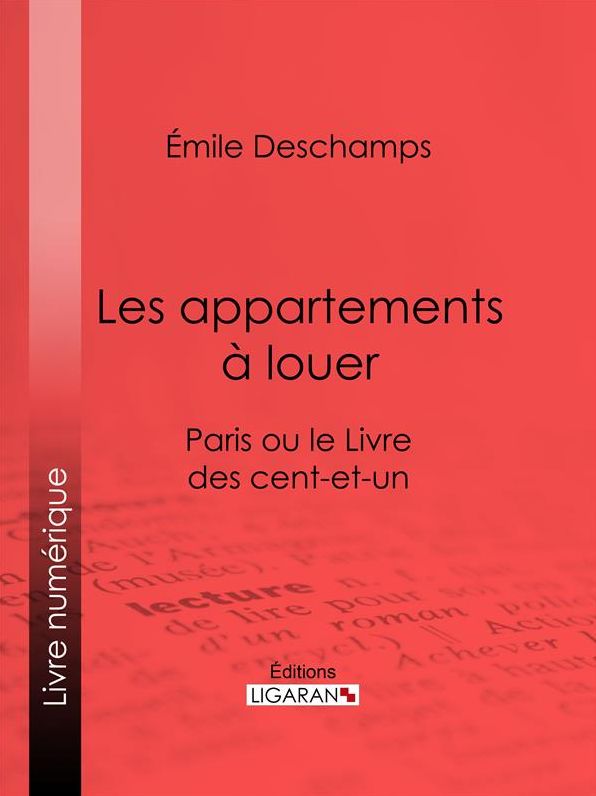 Les appartements à louer: Paris ou le Livre des cent-et-un