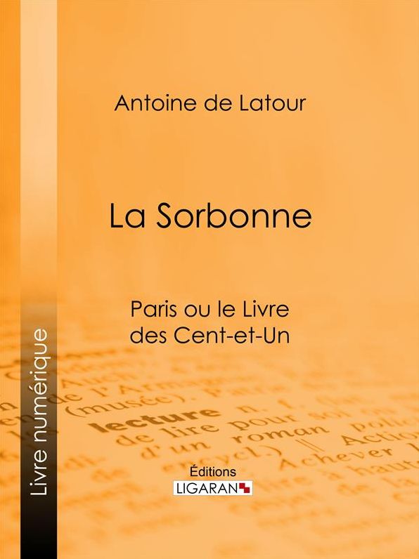 La Sorbonne: Paris ou le Livre des cent-et-un