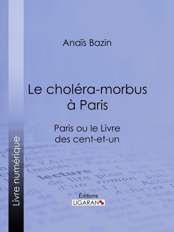 Le choléra-morbus à Paris: Paris ou le Livre des cent-et-un