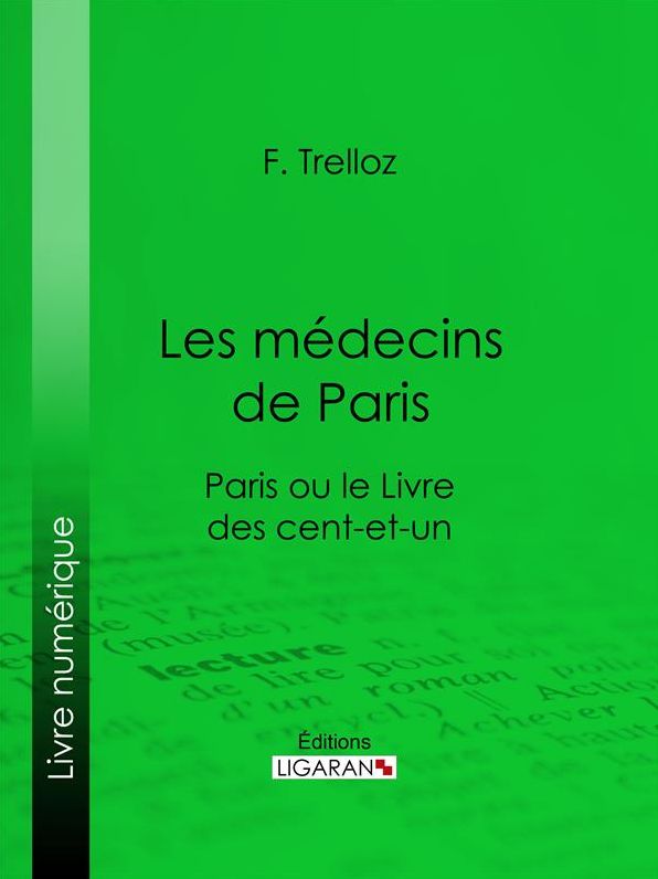 Les médecins de Paris: Paris ou le Livre des cent-et-un