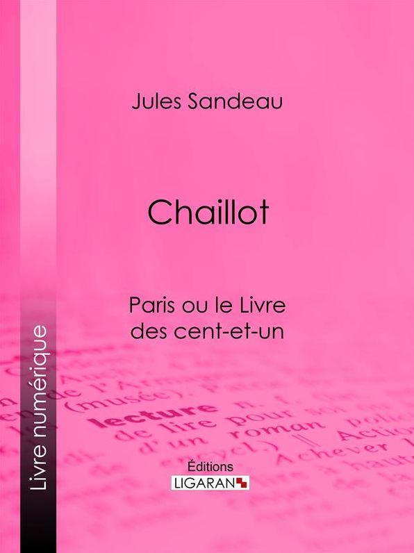 Chaillot: Paris ou le Livre des cent-et-un