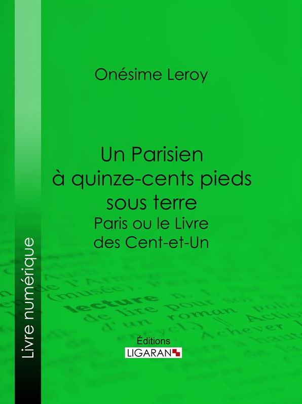 Un Parisien à 15 000 pieds sous terre: Paris ou le Livre des cent-et-un