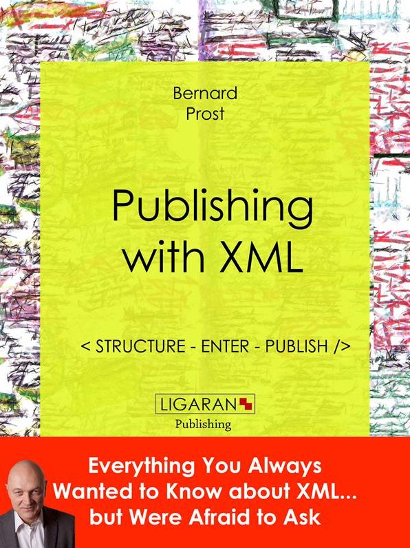 Publishing with XML: Structure, enter, publish