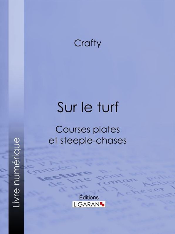 Sur le turf: Courses plates et steeple-chases