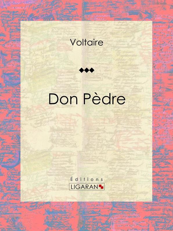 Don Pèdre: Tragédie en cinq actes