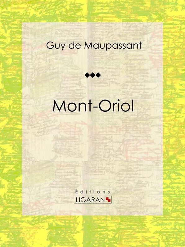 Mont-Oriol: Roman sentimental