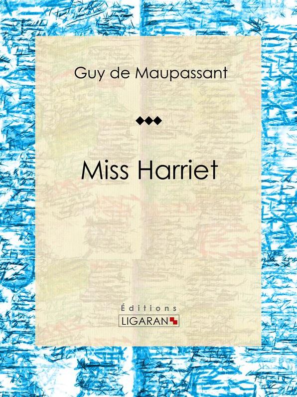 Miss Harriet: Nouvelle sentimentale
