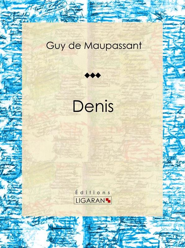 Denis: Nouvelle
