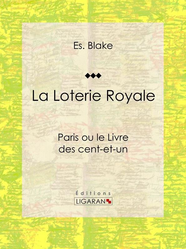 La Loterie Royale: Paris ou le Livre des cent-et-un