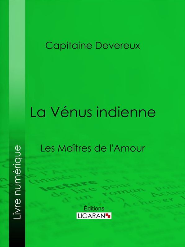 La Vénus indienne: Les Maîtres de l'Amour