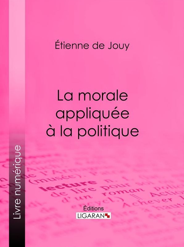 La morale appliquée à la politique