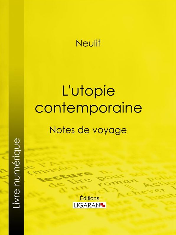 L'utopie contemporaine: Notes de voyage