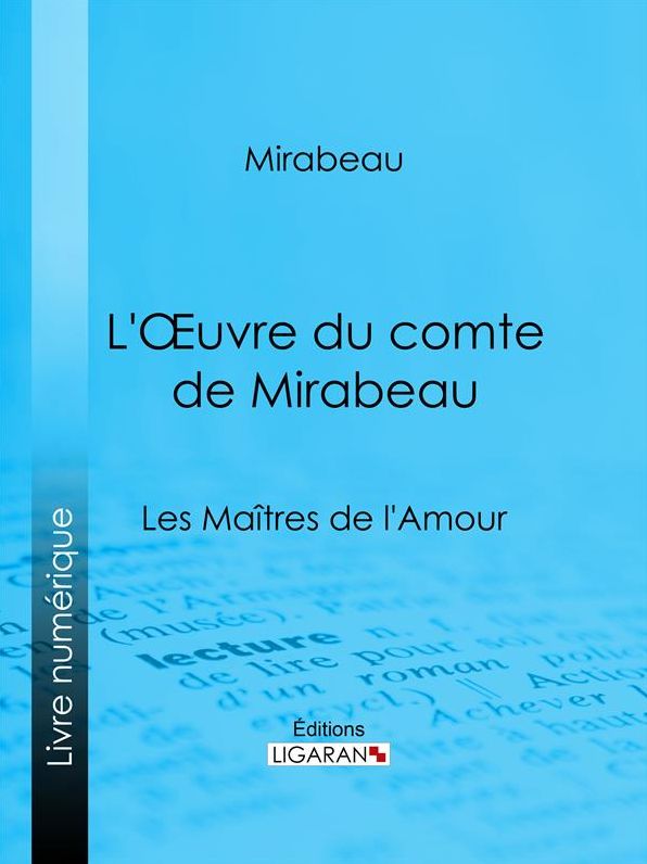 L'Oeuvre du comte de Mirabeau: Les Maîtres de l'Amour