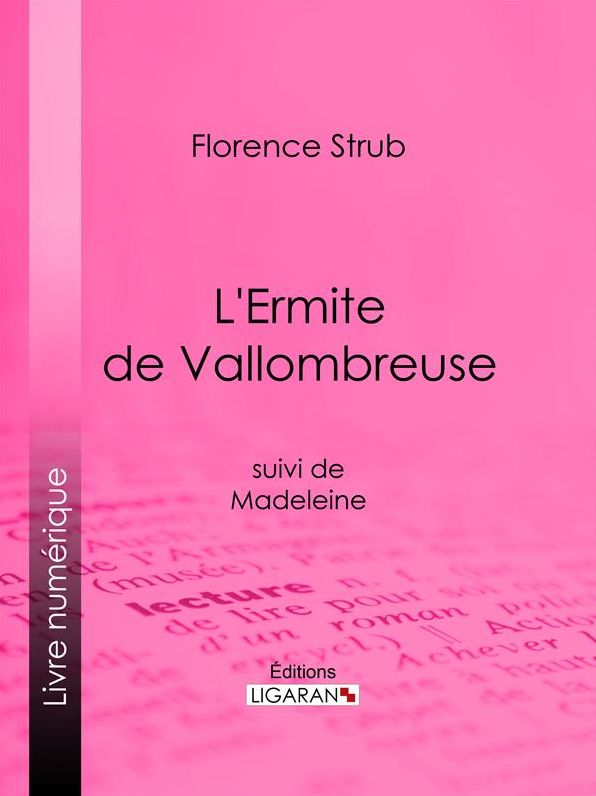 L'Ermite de Vallombreuse: suivi de Madeleine