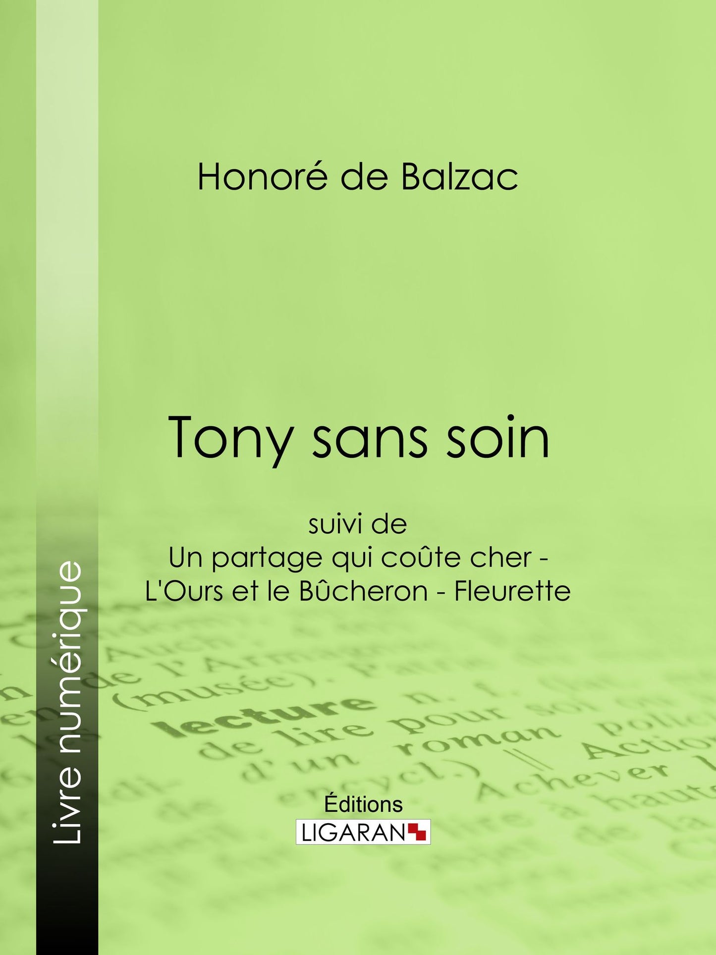 Tony sans soin: suivi de : Un partage qui coûte cher - L'Ours et le Bûcheron - Fleurette