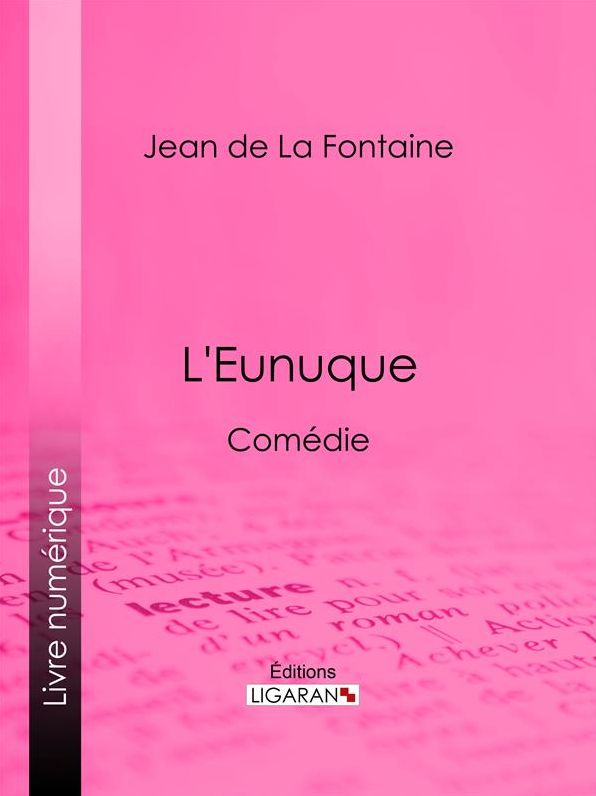 L'Eunuque: Comédie