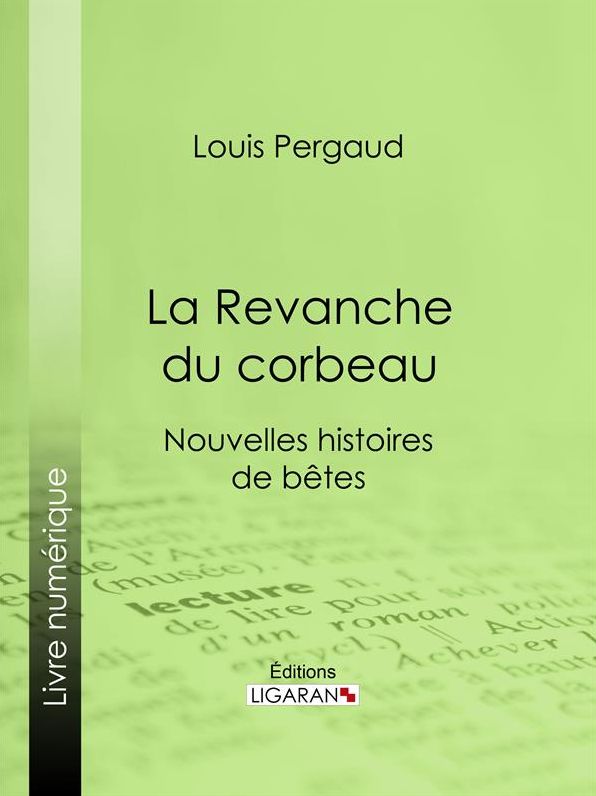 La Revanche du corbeau: Nouvelles histoires de bêtes