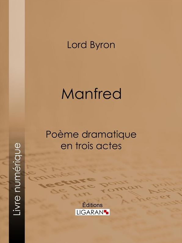 Manfred: Poème dramatique en trois actes