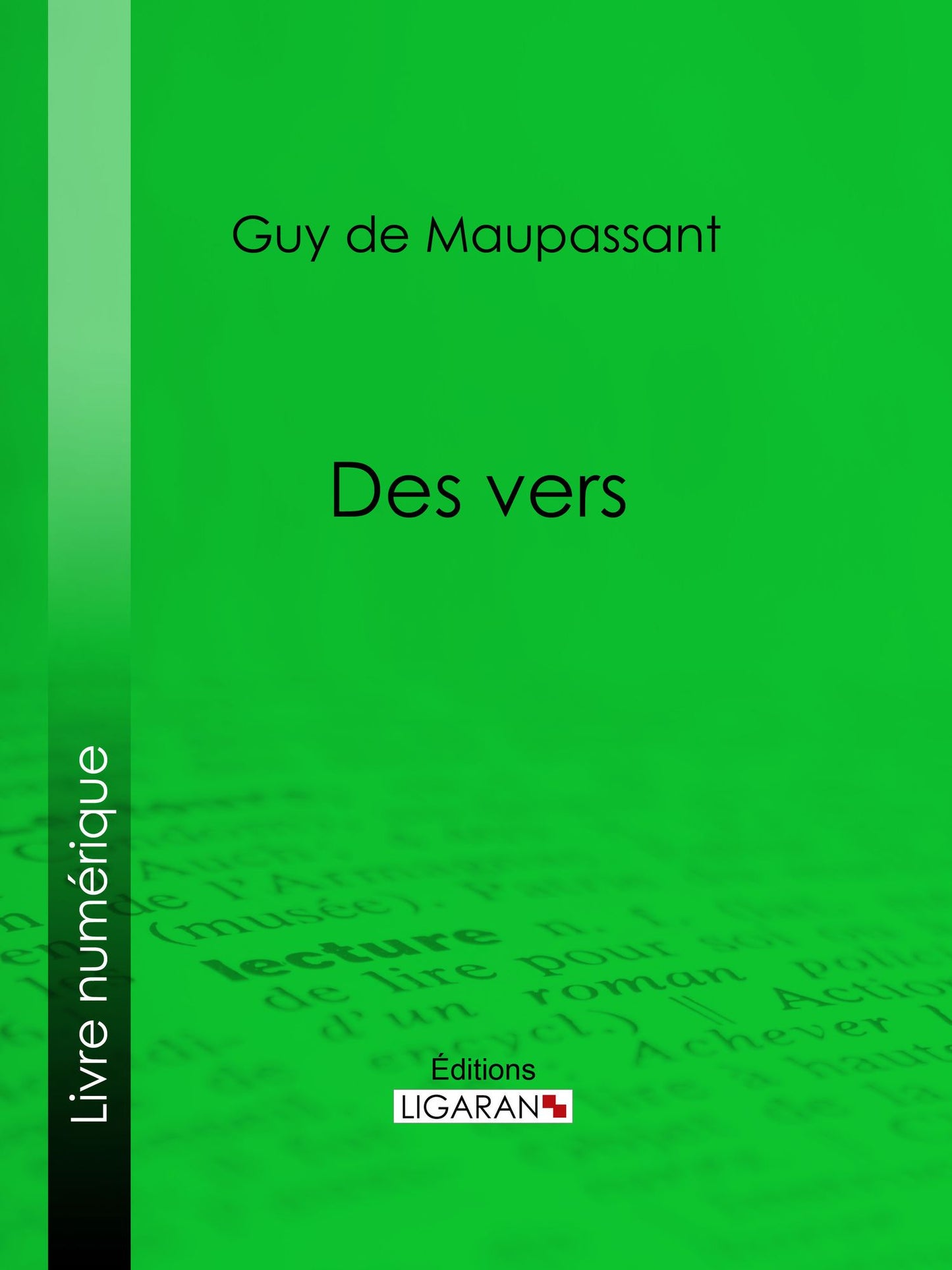 Des vers: Lettres de Mme Laure de Maupassant à Gustave Flaubert - Poésies inédites