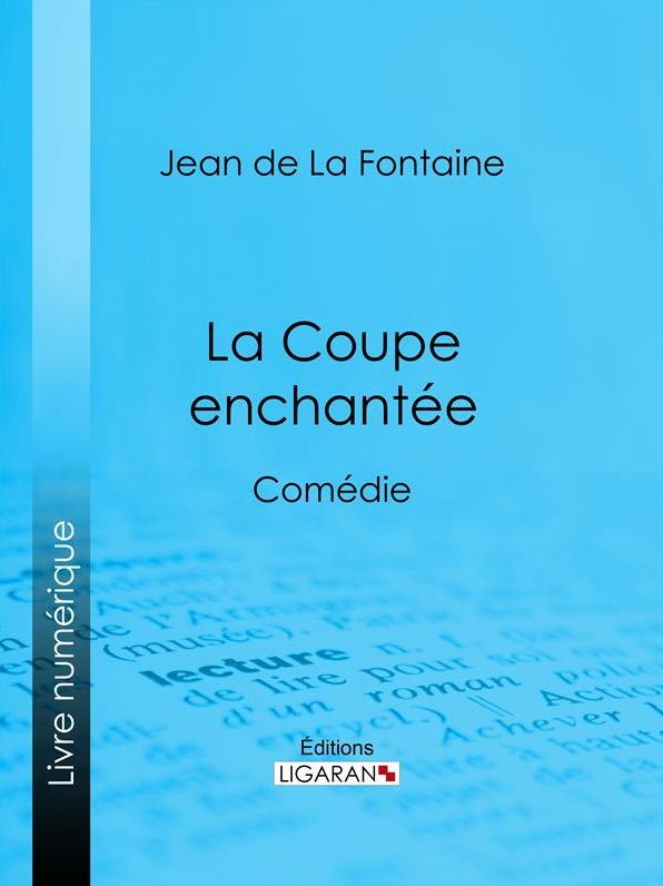 La Coupe enchantée: Comédie