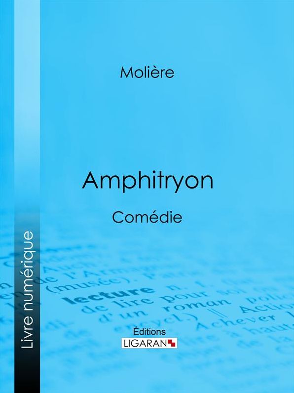 Amphitryon: Comédie