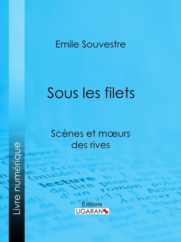 Sous les filets: Scènes et m