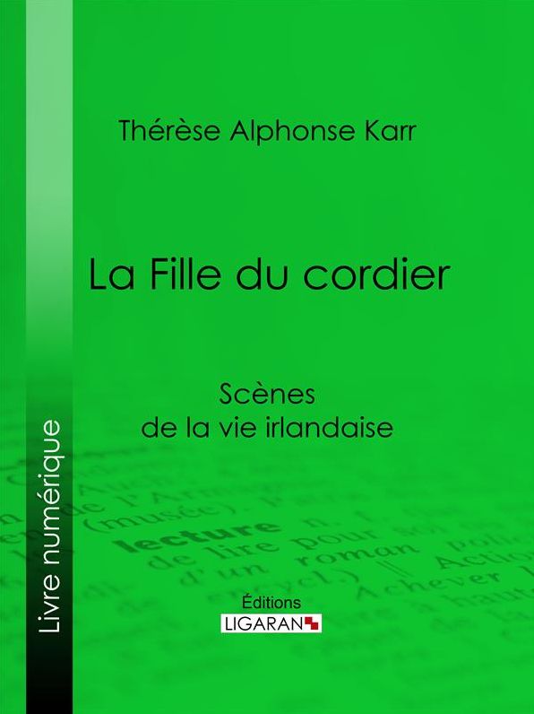 La Fille du cordier: Scènes de la vie irlandaise