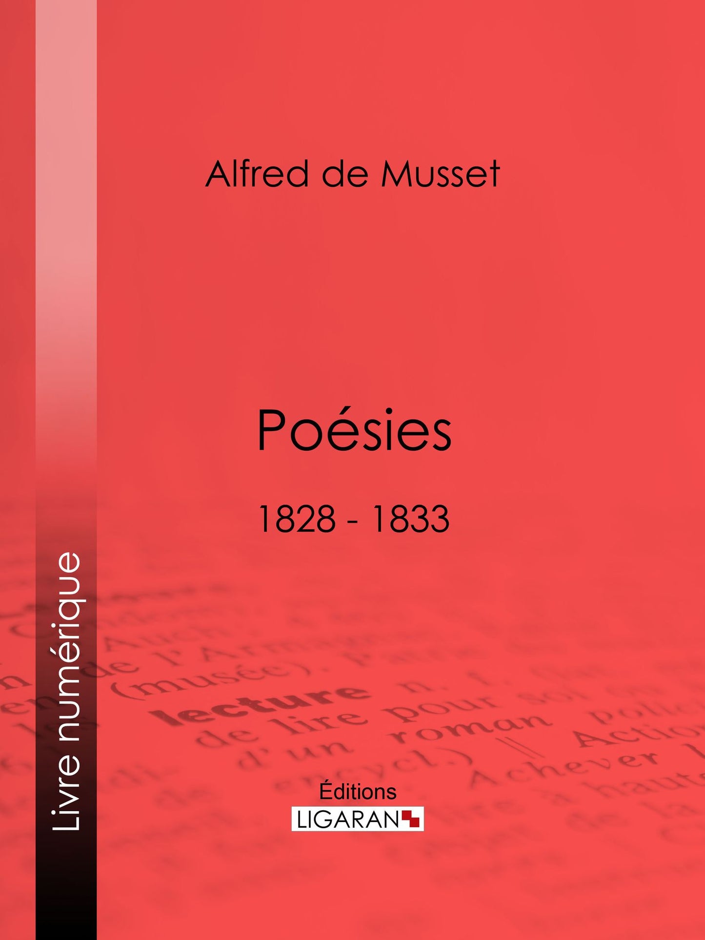 Poésies: 1828 - 1833 - Contes d'Espagne et d'Italie - Poésies diverses - Spectacle dans un fauteuil - Namouna