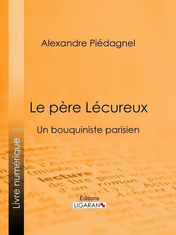 Le père Lécureux: Un bouquiniste parisien