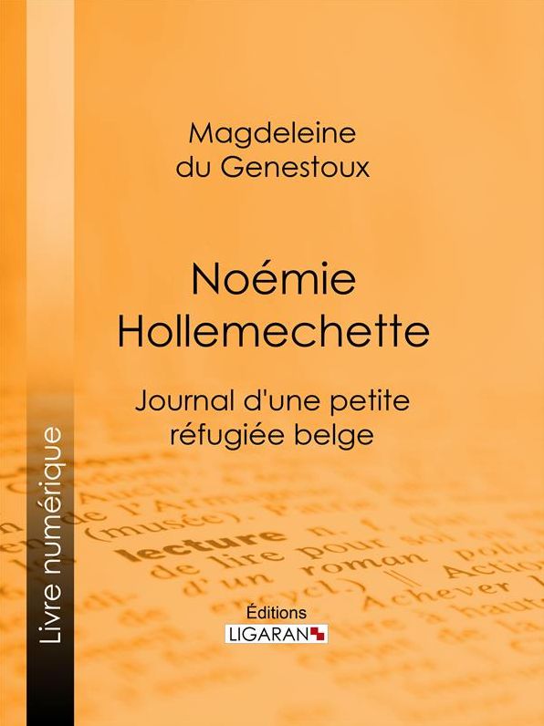 Noémie Hollemechette: Journal d'une petite réfugiée belge