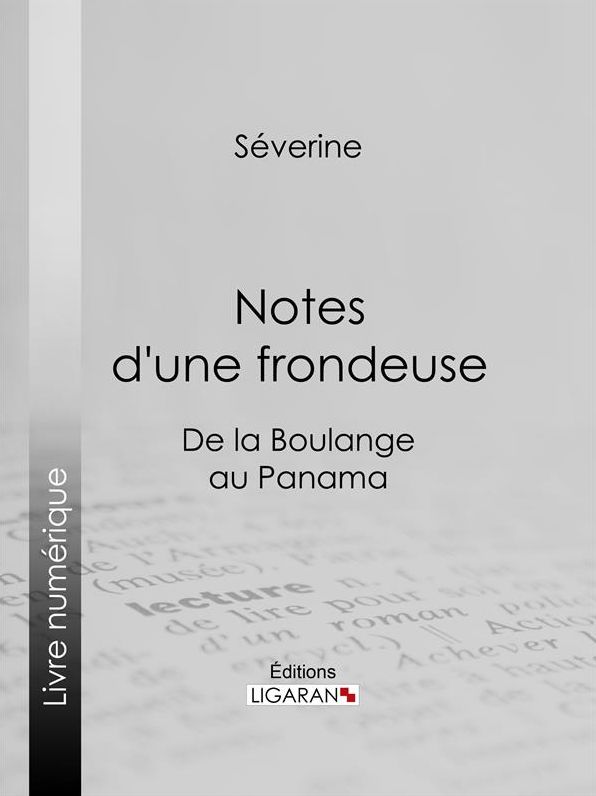 Notes d'une frondeuse: De la Boulange au Panama