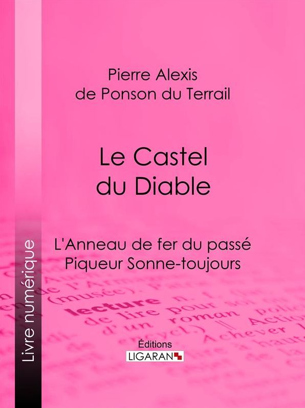 Le Castel du Diable: L'Anneau de fer du passé - Piqueur Sonne-toujours