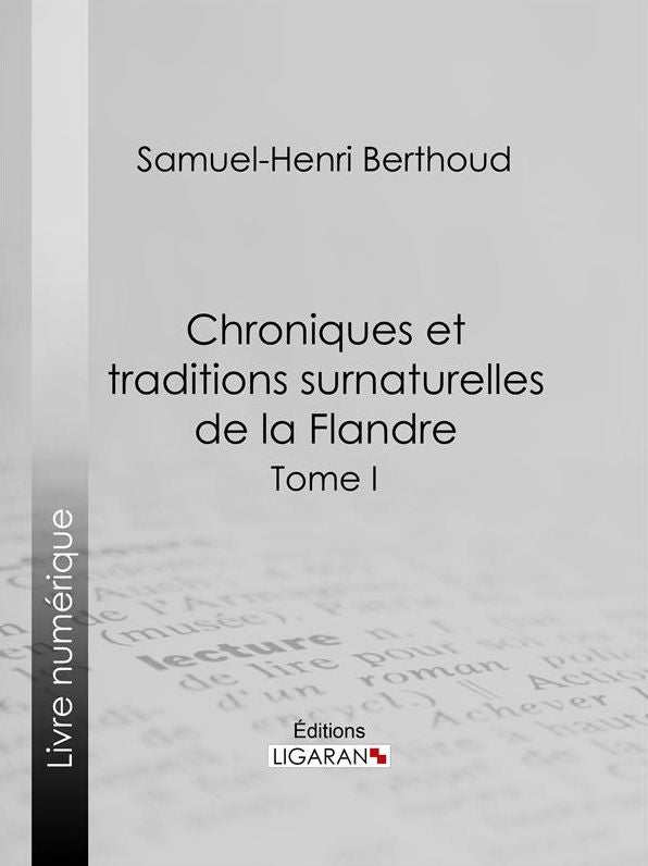 Chroniques et traditions surnaturelles de la Flandre: Tome II