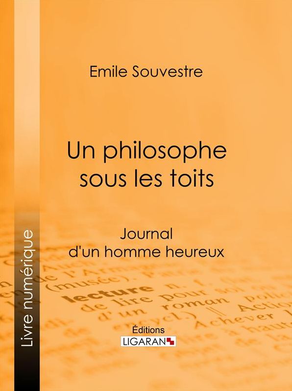 Un philosophe sous les toits: Journal d'un homme heureux