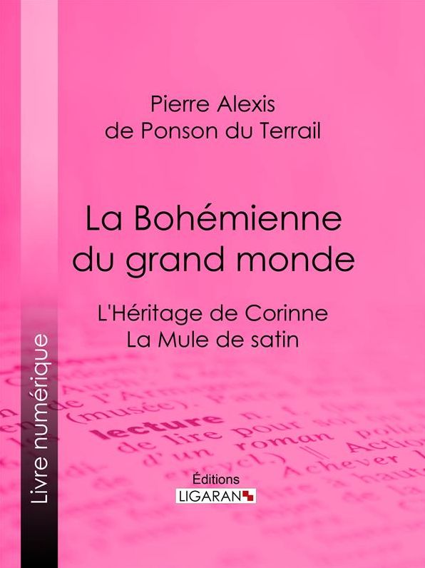 La Bohémienne du grand monde: L'Héritage de Corinne ; La Mule de satin