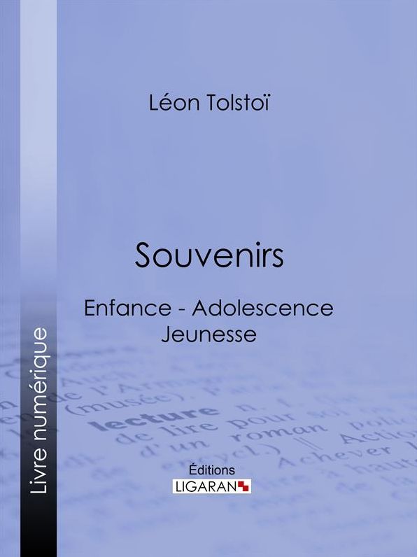 Souvenirs: Enfance - Adolescence - Jeunesse