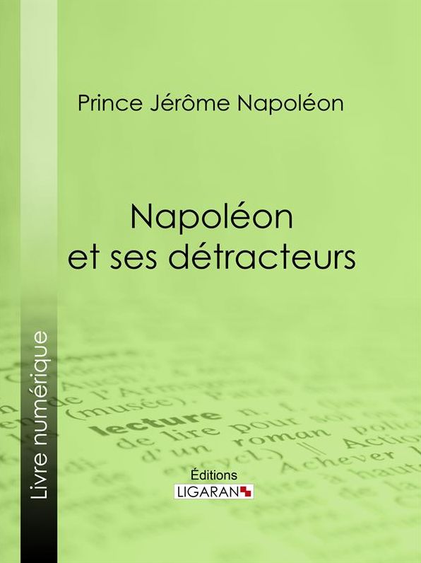 Napoléon et ses détracteurs