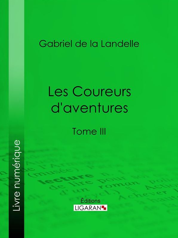 Les Coureurs d'aventures: Tome III